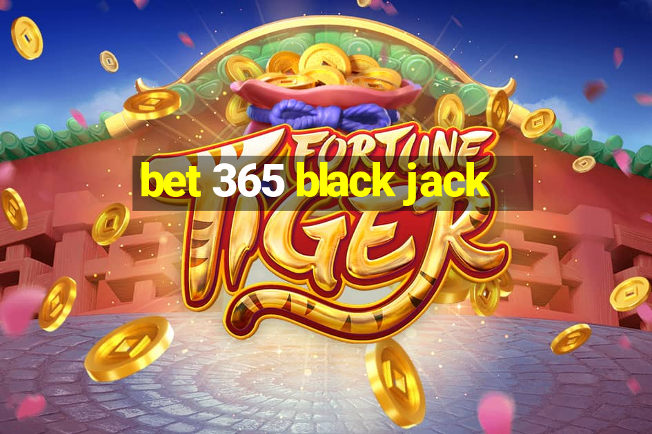 bet 365 black jack