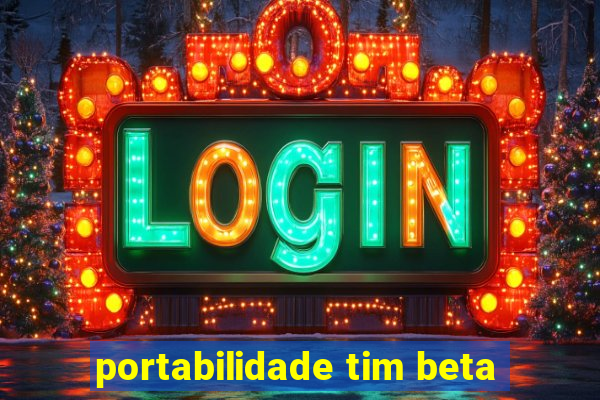 portabilidade tim beta