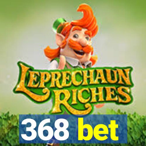 368 bet