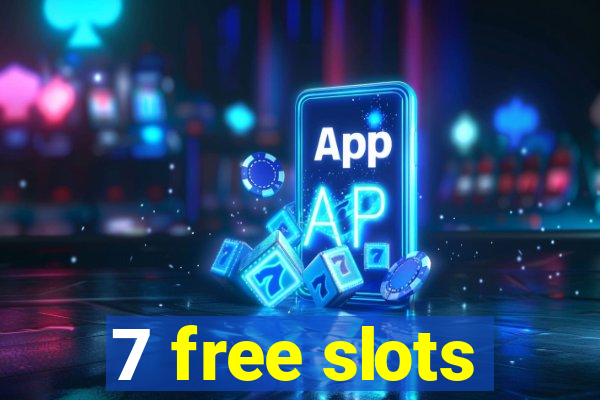 7 free slots