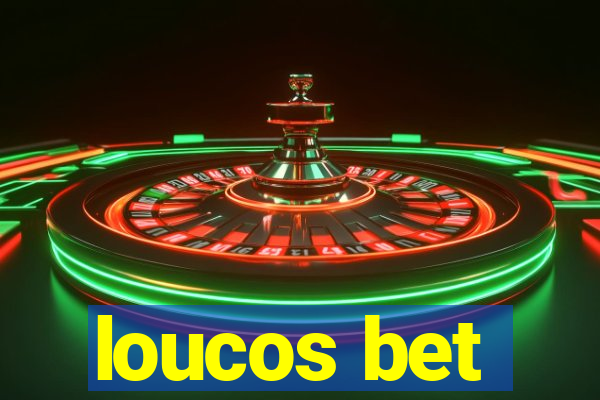 loucos bet