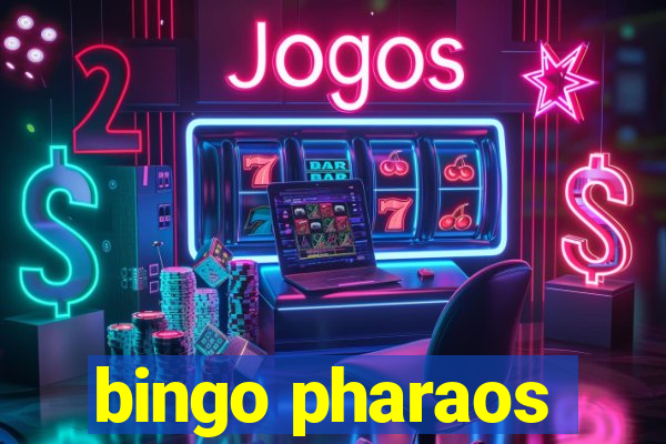 bingo pharaos