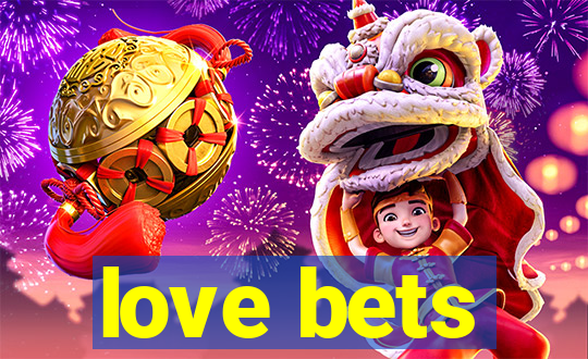 love bets