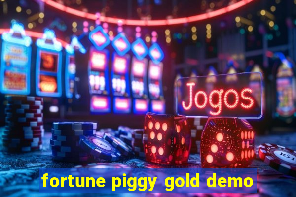 fortune piggy gold demo