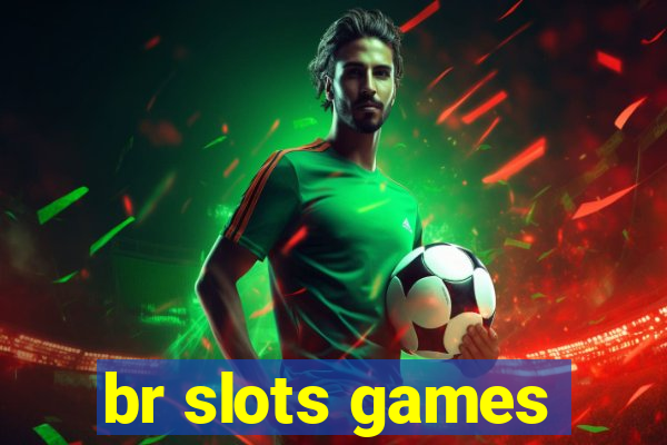 br slots games