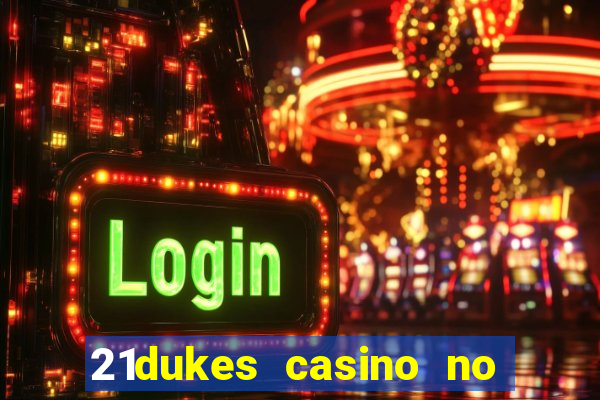 21dukes casino no deposit bonus