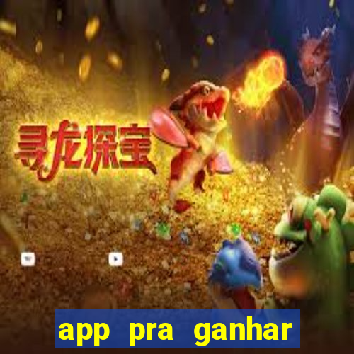 app pra ganhar dinheiro jogando