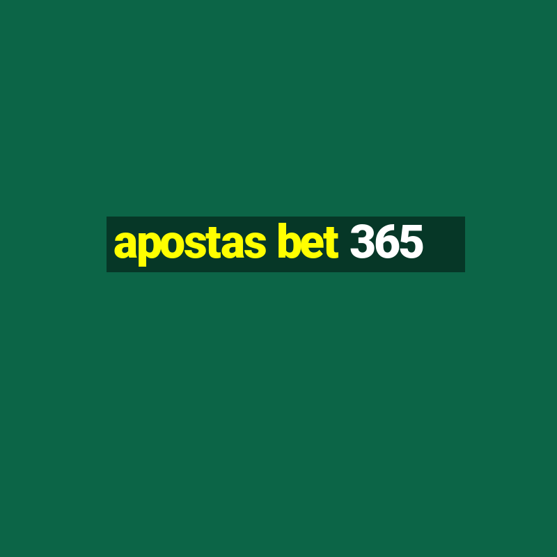 apostas bet 365