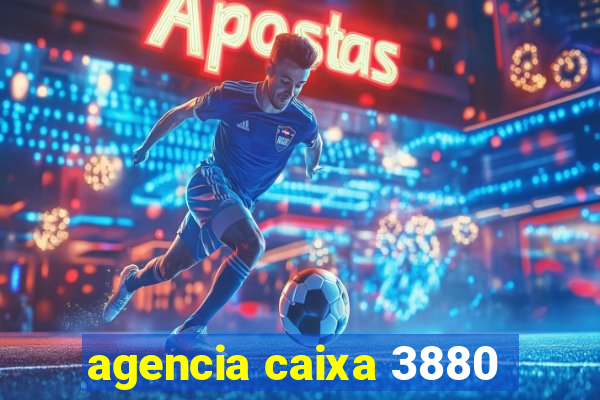 agencia caixa 3880