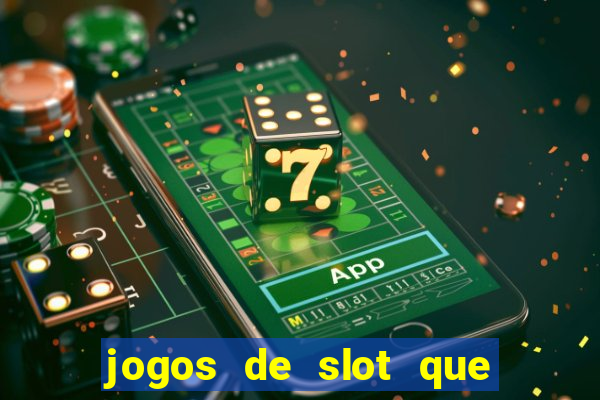 jogos de slot que realmente pagam