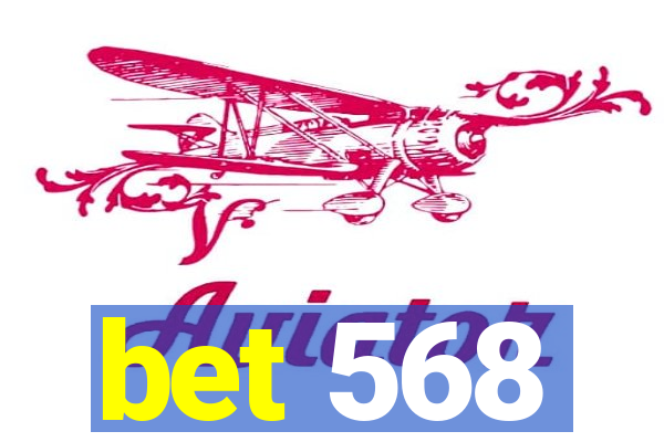 bet 568