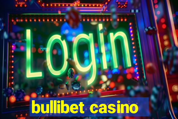 bullibet casino