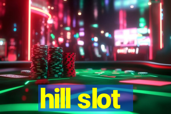 hill slot