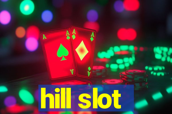 hill slot