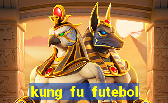 kung fu futebol clube filme completo dublado