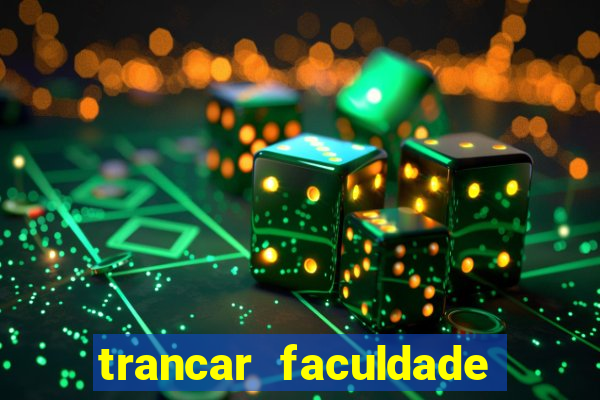 trancar faculdade cruzeiro do sul