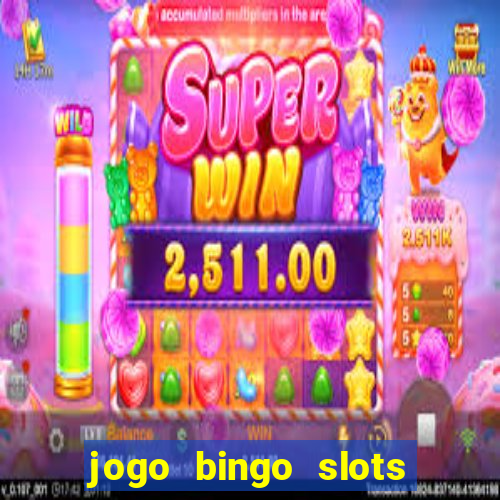 jogo bingo slots paga mesmo