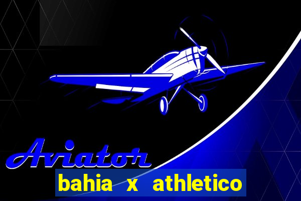 bahia x athletico pr onde assistir