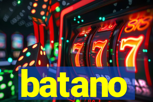 batano