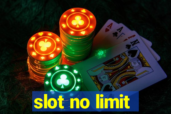 slot no limit