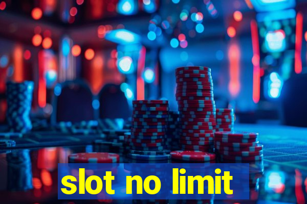 slot no limit