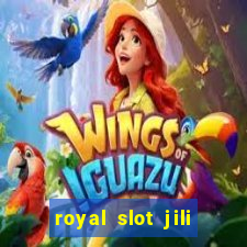 royal slot jili 777 club