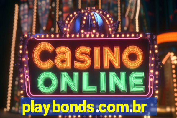 playbonds.com.br jogar gratis