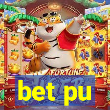 bet pu