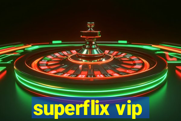 superflix vip