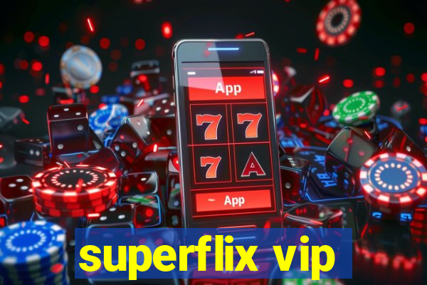 superflix vip