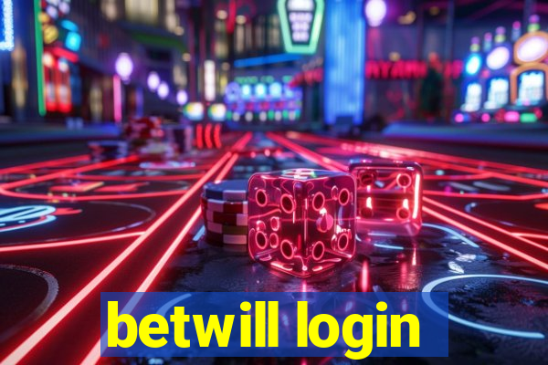 betwill login