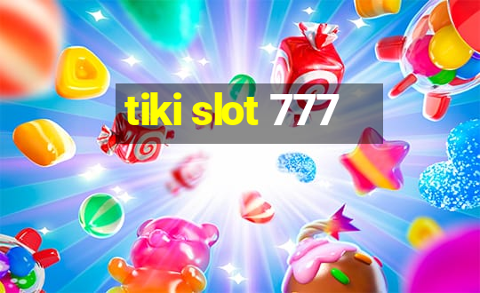 tiki slot 777