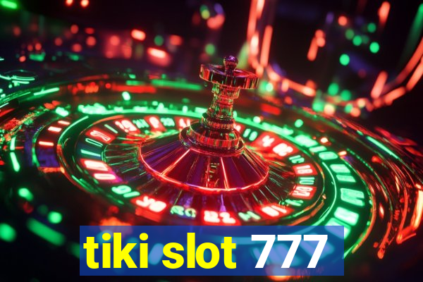 tiki slot 777