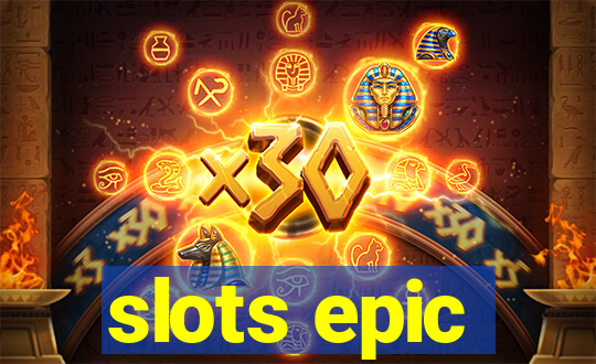 slots epic