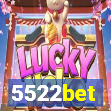 5522bet