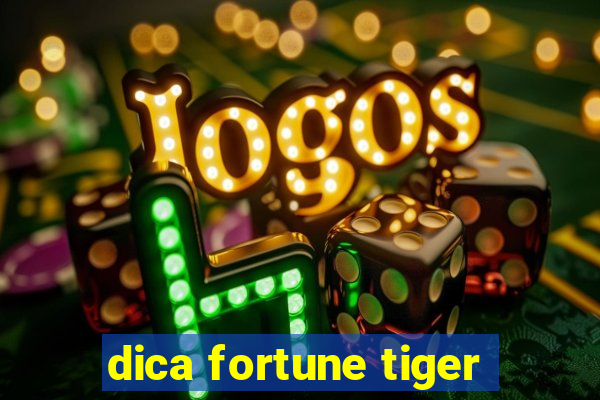 dica fortune tiger