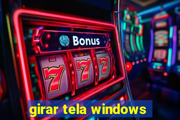 girar tela windows