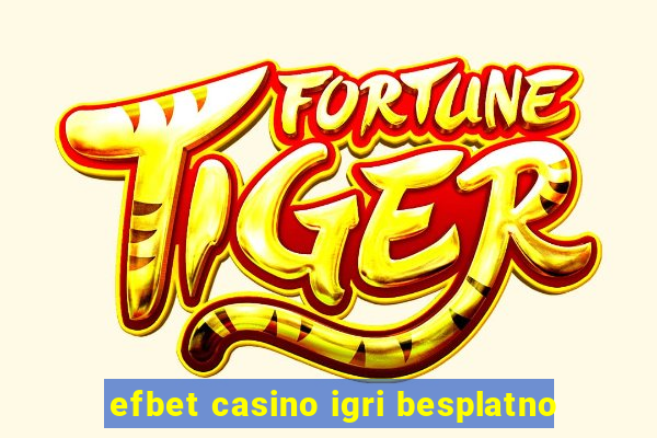 efbet casino igri besplatno