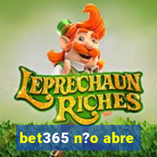 bet365 n?o abre