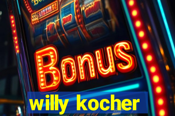 willy kocher