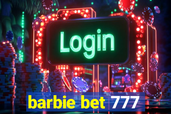 barbie bet 777