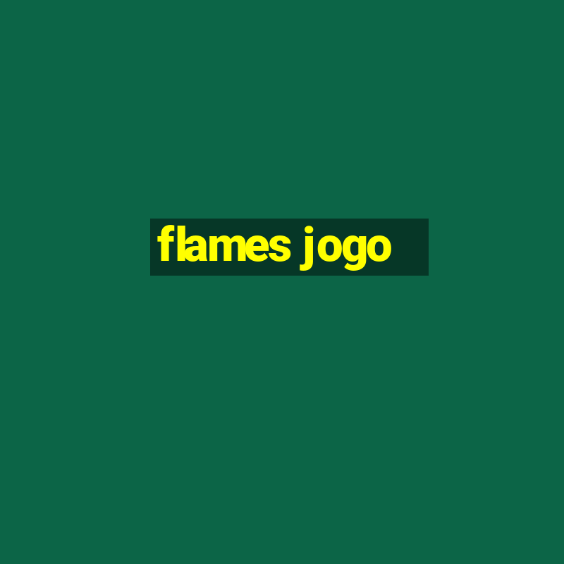 flames jogo