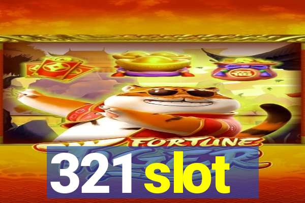 321 slot