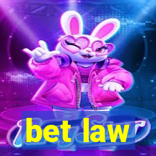 bet law