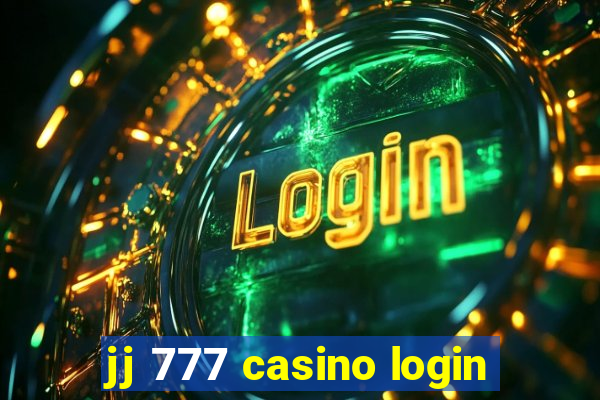 jj 777 casino login