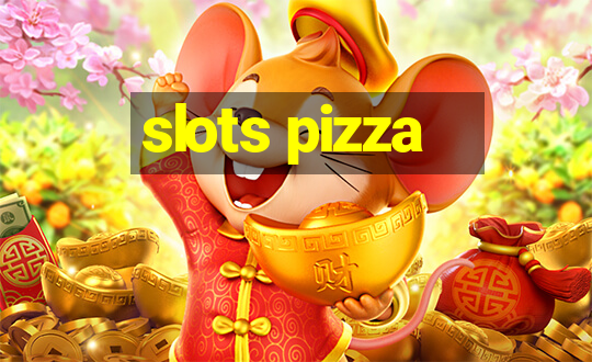 slots pizza