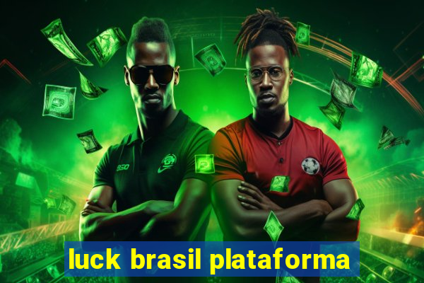 luck brasil plataforma