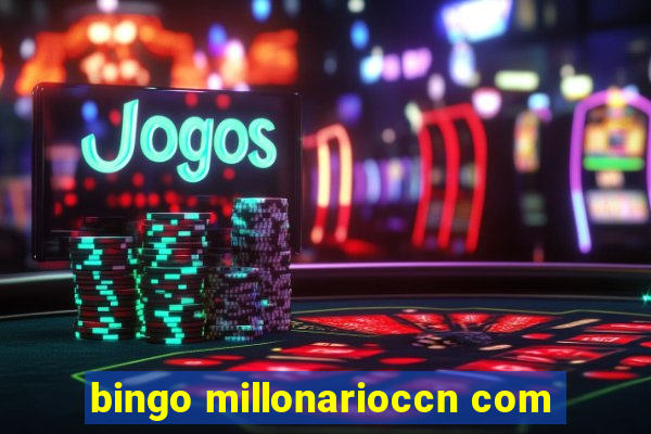 bingo millonarioccn com