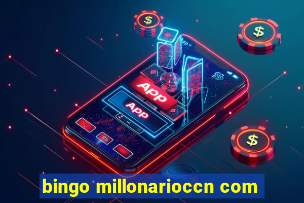 bingo millonarioccn com