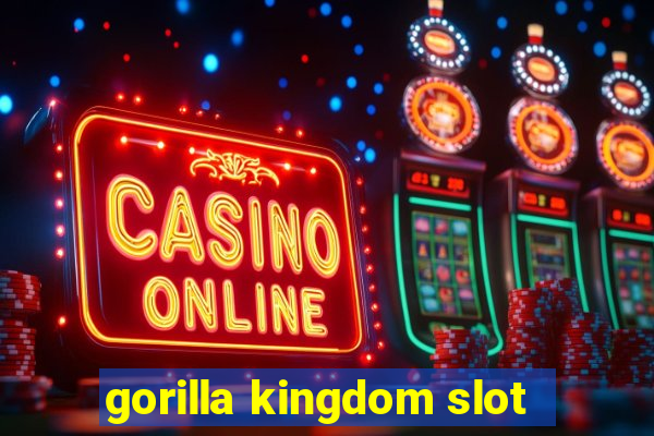 gorilla kingdom slot